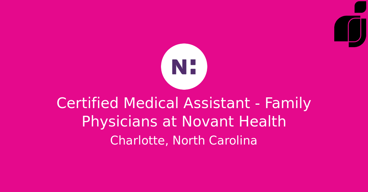 Certified Medical Assistant - Family Physicians In Charlotte, North 