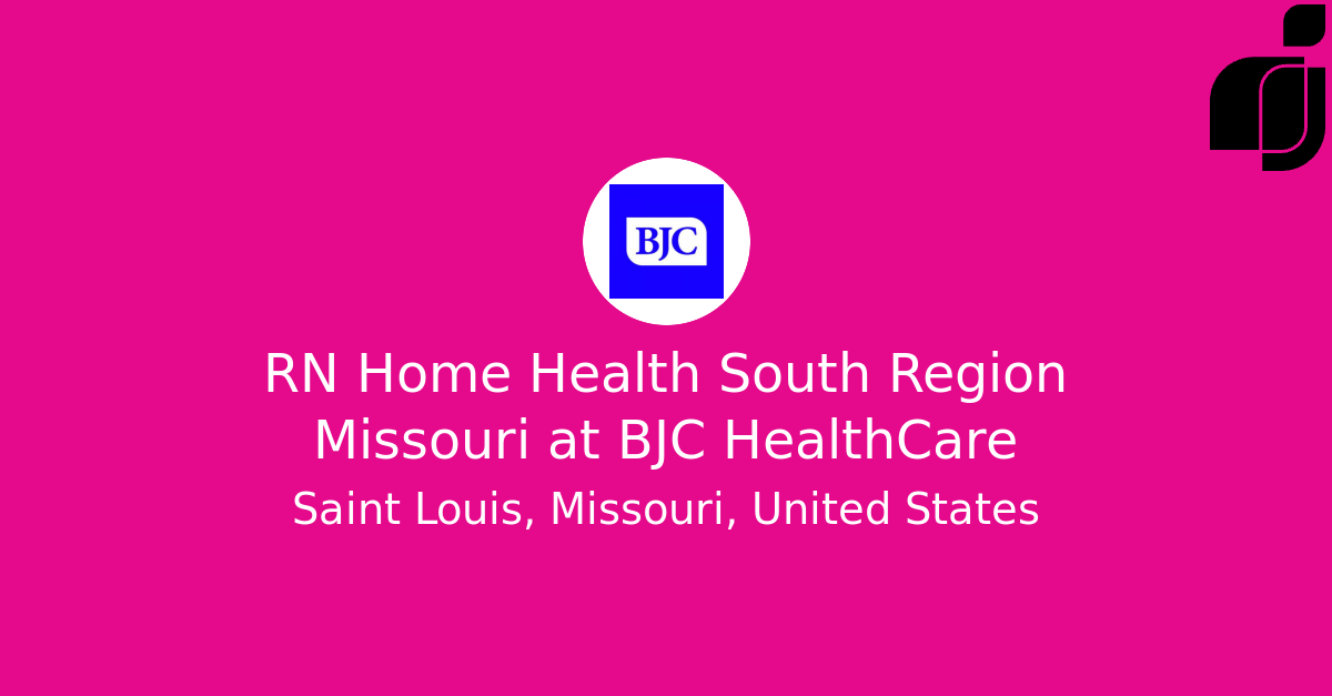 Rn Home Health South Region Missouri In Saint Louis, Missouri, United 