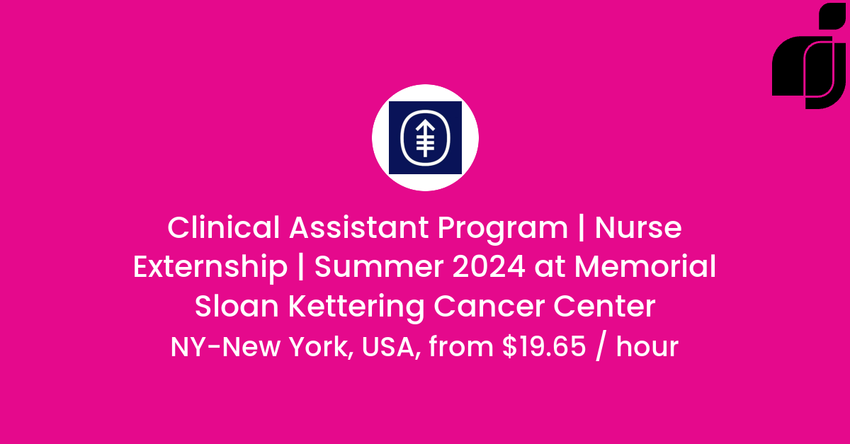 Clinical Assistant Program Nurse Externship Summer 2024 in NYNew