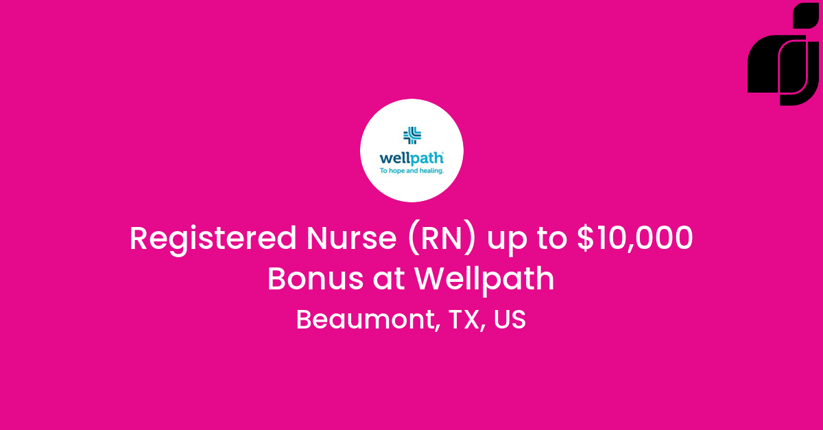 Registered Nurse RN up to 10 000 Bonus in Beaumont TX US at