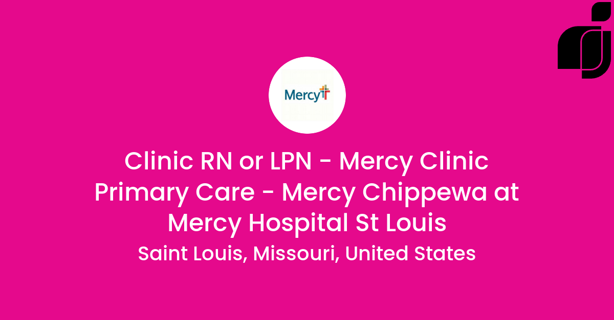 Clinic RN or LPN Mercy Clinic Primary Care Mercy Chippewa in