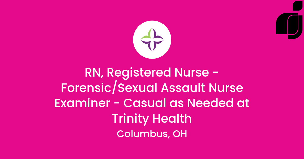 RN Registered Nurse Forensic Sexual Assault Nurse Examiner