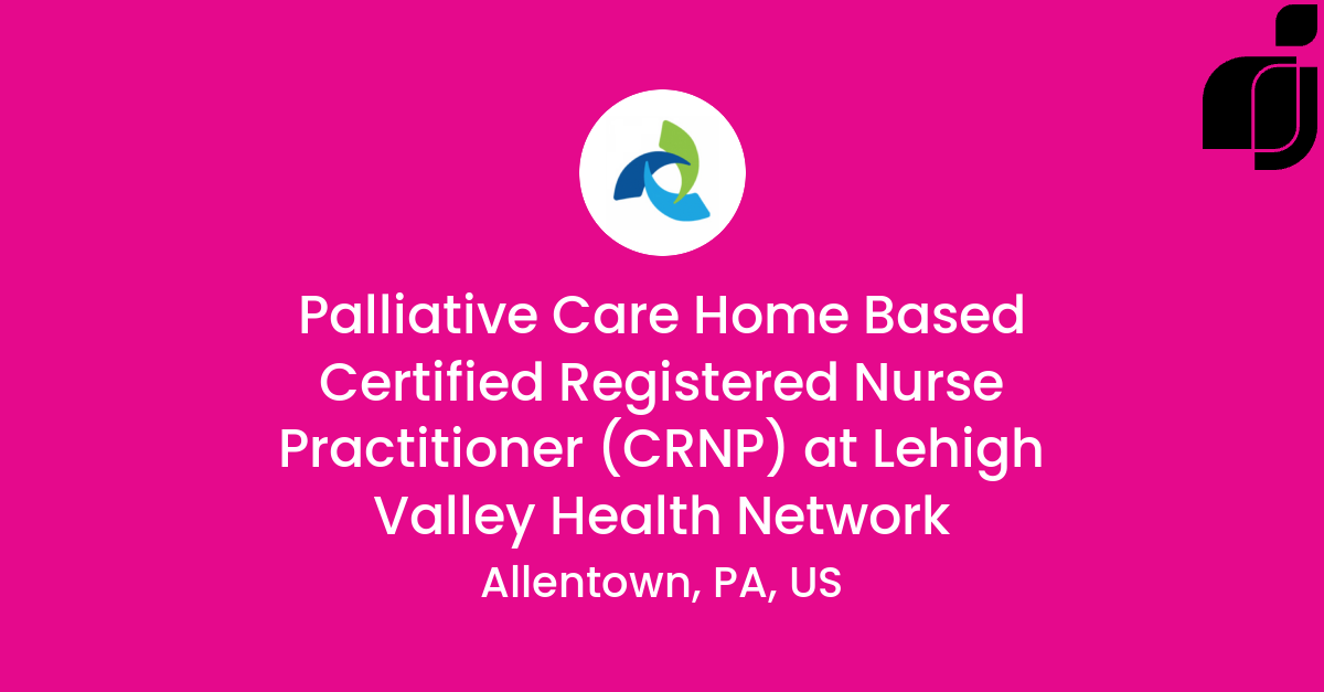 Palliative Care Home Based Certified Registered Nurse Practitioner ...