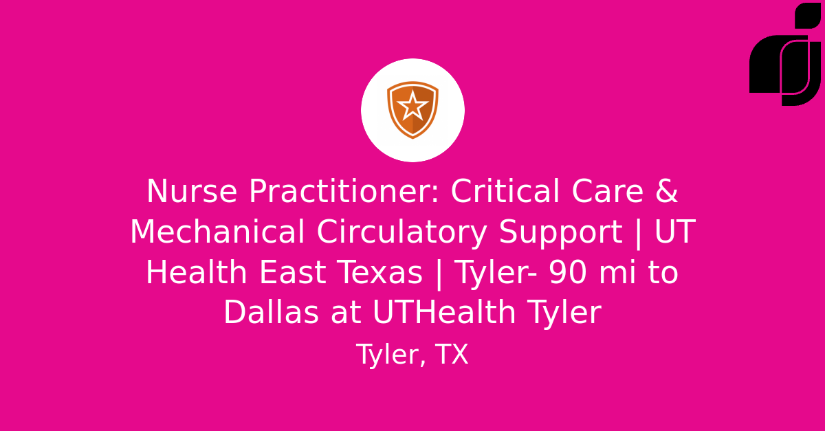 Nurse Practitioner: Critical Care & Mechanical Circulatory Support 